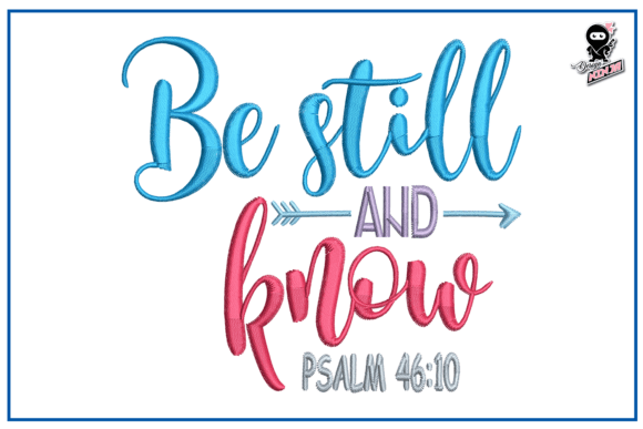 Be Still and Know - Christian Quote Embroidery Design Review