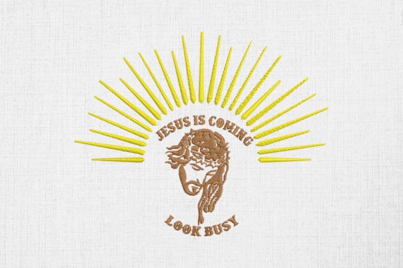 Jesus Is Coming Look Busy Embroidery Review